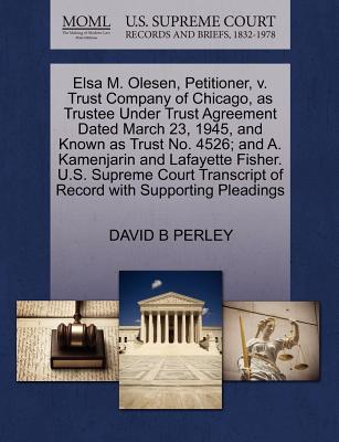 Elsa M. Olesen, Petitioner, V. Trust Company of Chicago, as Trustee Under Trust Agreement Dated March 23, 1945, and Known as Trust No. 4526; And A. Kamenjarin and Lafayette Fisher. U.S. Supreme Court