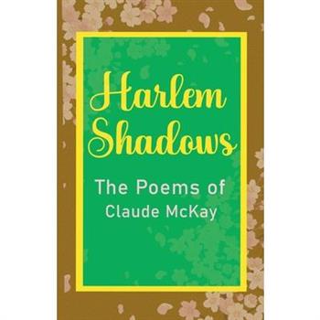 Harlem Shadows The Poems of Claude McKay