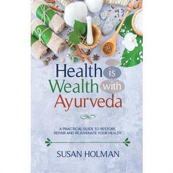 Health is Wealth with Ayurveda