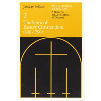 The Christian Tradition: A History of the Development of Doctrine, Volume 2, Volume 2