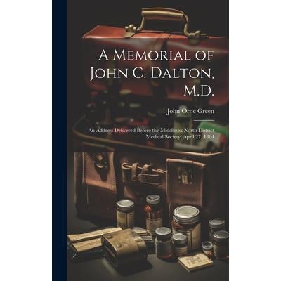 A Memorial of John C. Dalton, M.D.