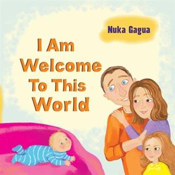 I Am Welcome to This World