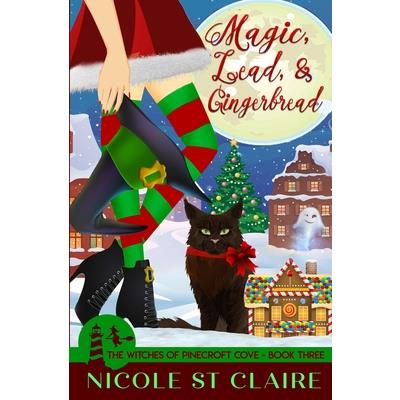 Magic, Lead, and Gingerbread