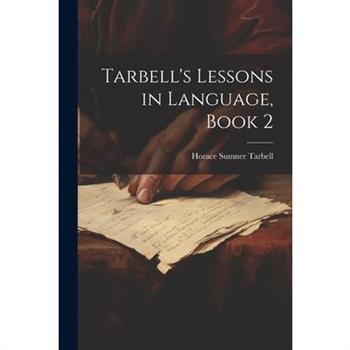 Tarbell's Lessons in Language, Book 2