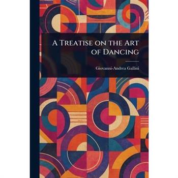 A Treatise on the Art of Dancing