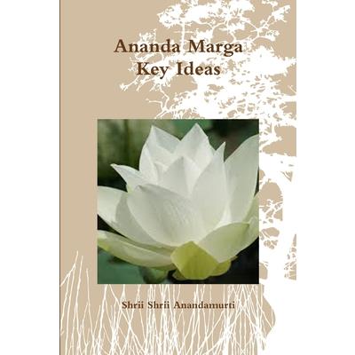 Ananda Marga Key Ideas
