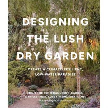 Designing the Lush Dry Garden