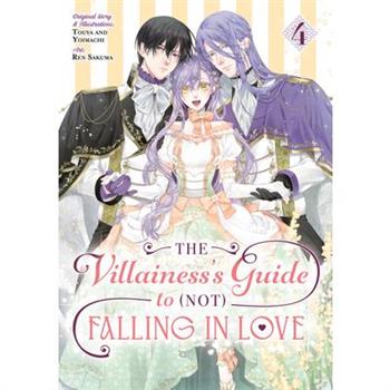 The Villainess's Guide to (Not) Falling in Love 04 (Manga)