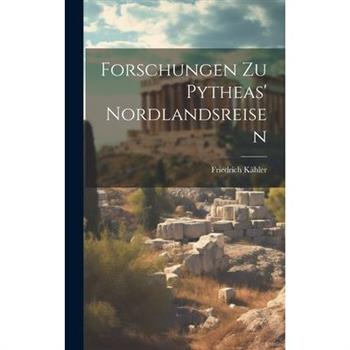 Forschungen zu Pytheas' Nordlandsreisen