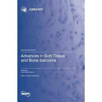 Advances in Soft Tissue and Bone Sarcoma