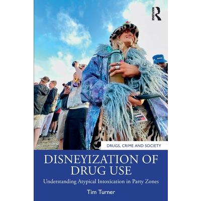Disneyization of Drug Use