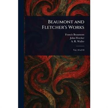 Beaumont and Fletcher's Works