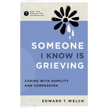 Someone I Know Is Grieving