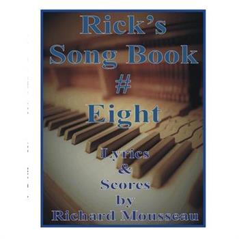 Rick’s Song Book # Eight
