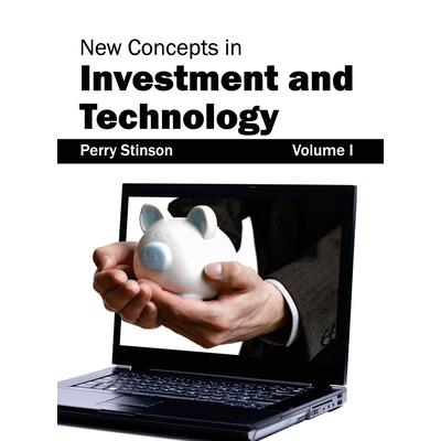 New Concepts in Investment and Technology: Volume I