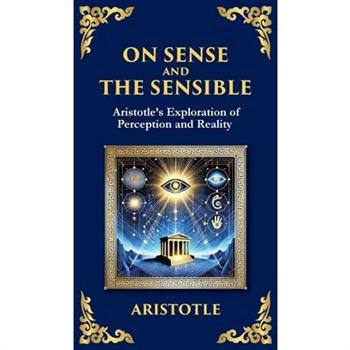 On Sense and the Sensible