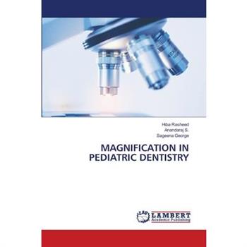 Magnification in Pediatric Dentistry