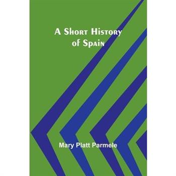 A Short History of Spain