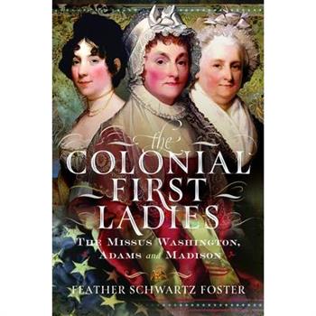 The Colonial First Ladies