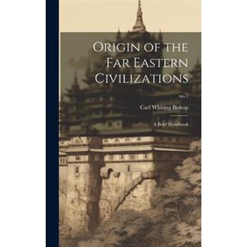 Origin of the Far Eastern Civilizations