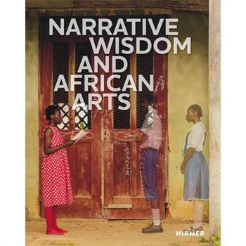 Narrative Wisdom and African Arts