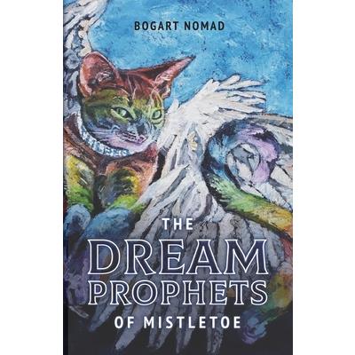 The Dream Prophets of Mistletoe