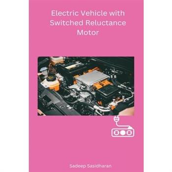 Electric Vehicle with Switched Reluctance Motor