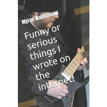 Funny or serious things I wrote on the internet!