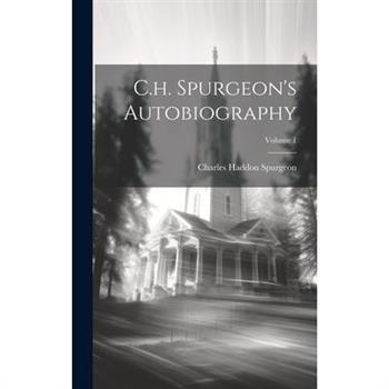 C.h. Spurgeon's Autobiography; Volume 1