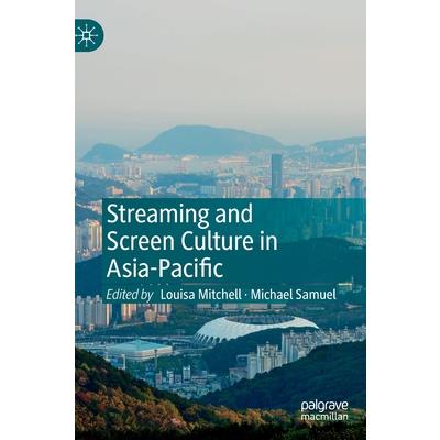 Streaming and Screen Culture in Asia-Pacific