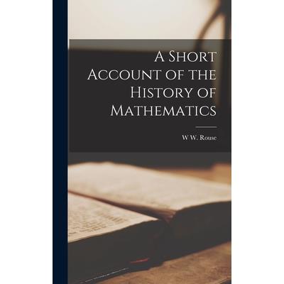 A Short Account of the History of Mathematics