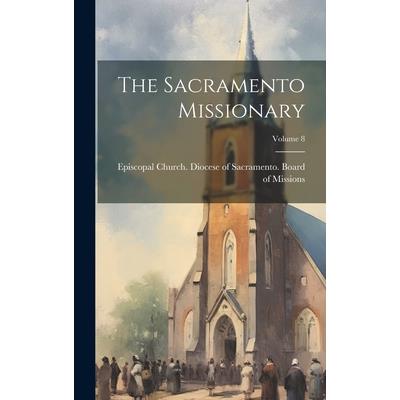 The Sacramento Missionary; Volume 8