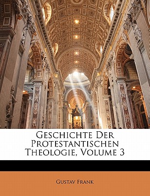 Geschichte Der Protestantischen Theologie, Volume 3