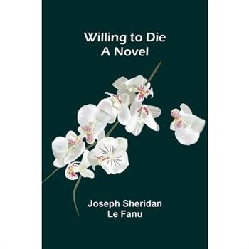 Willing to Die