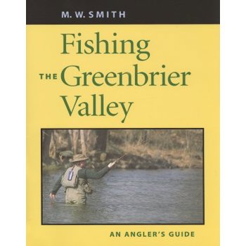 Fishing the Greenbrier Valley