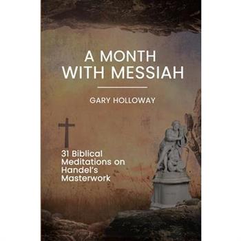 A Month with Messiah
