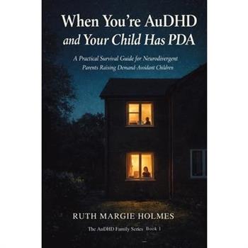 When You're AuDHD and Your Child Has PDA