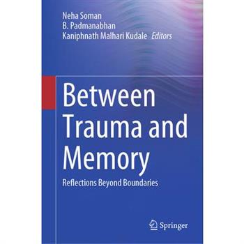 Between Trauma and Memory