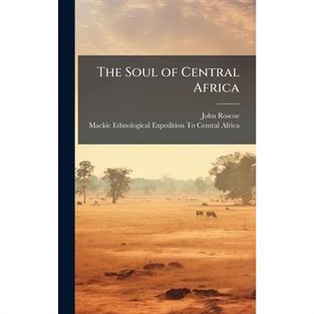 The Soul of Central Africa