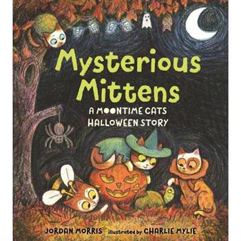 Mysterious Mittens: A Moontime Cats Halloween Story