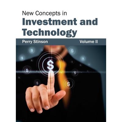 New Concepts in Investment and Technology: Volume II