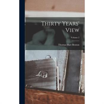 Thirty Years' View; Volume 2