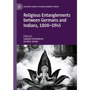 Religious Entanglements Between Germans and Indians, 1800-1945