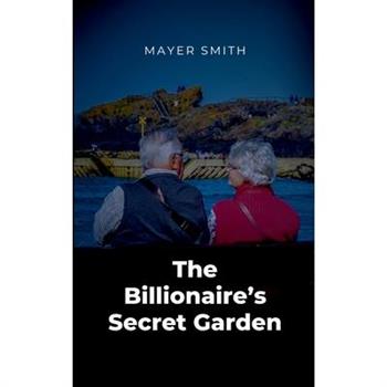 The Billionaire's Secret Garden