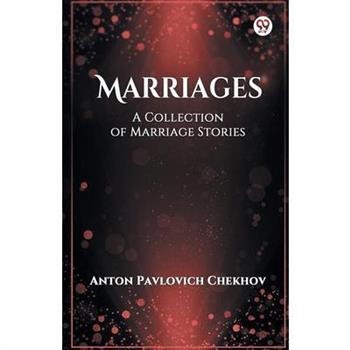 Marriages A Collection of Marriage Stories