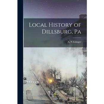 Local History of Dillsburg, Pa