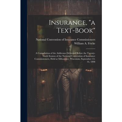 Insurance, ”a Text-book”