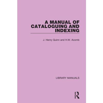 A Manual of Cataloguing and Indexing