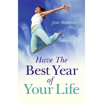 Have the Best Year of Your Life