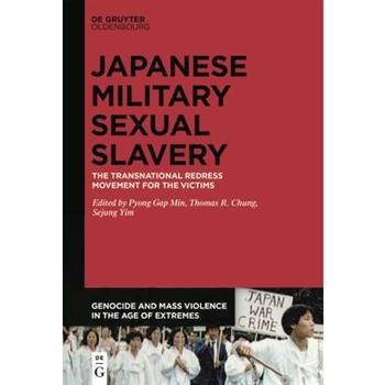 The Transnational Redress Movement for the Victims of Japanese Military Sexual Slavery